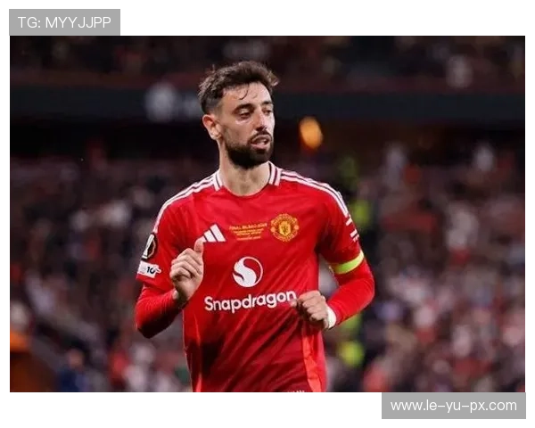 布鲁诺：曼联进攻核心，助力红魔重回巅峰！