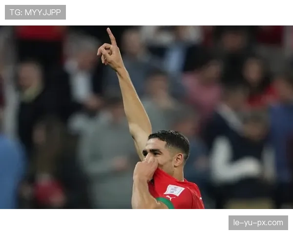 阿什拉夫助力摩洛哥国家队再创辉煌，世界杯征程前景可期