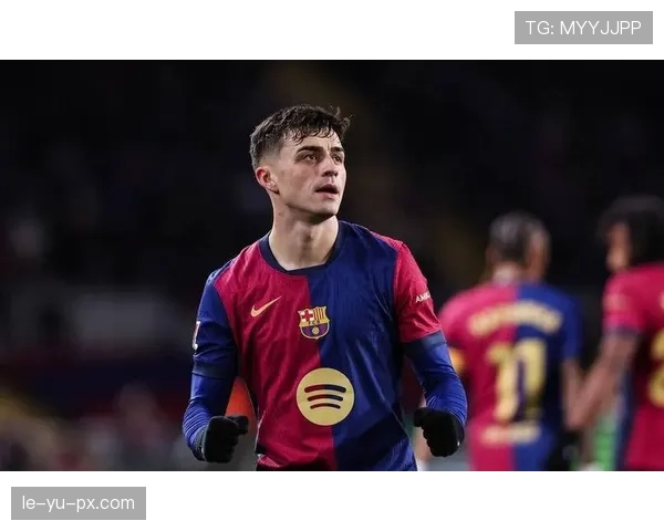 佩德里最新动态：伤情恢复进展与巴萨出场计划